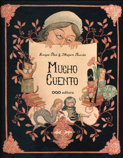 Front cover for 'Mucho Cuento / Many Tales' by Enrique Páez and Marjorie Pourchet – published by OQO Editora