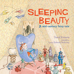 Front cover for 'Sleeping Beauty' by Lynn Roberts-Maloney and David Roberts – published by Pavilion Children's Books, United Kingdom