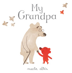 Front cover for 'My Grandpa' by Marta Altés – published by Macmillan Children's Books