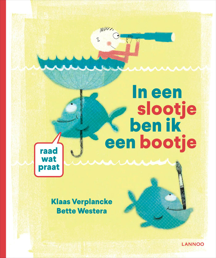Front cover for 'Raad Wat Praat: In een slootje ben ik een bootje' by Klaas Verplancke & Bette Westera