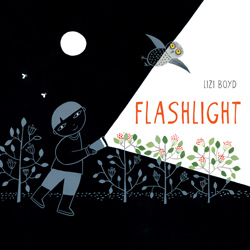 Front cover for 'Flashlight' by Lizi Boyd – published by Chronicle Books