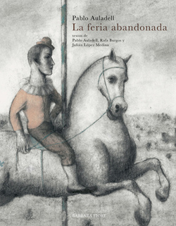 Front cover for 'La feria abandonada' (The abandoned carnival) – written by Pablo Auladell, Rafa Burgos and Julián López Medina – published by Barbara Fiore Editora