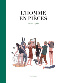Front cover for 'L'Homme en pièces' (In Pieces) by Marion Fayolle – published by Michel Lagarde and Éditions Magnani
