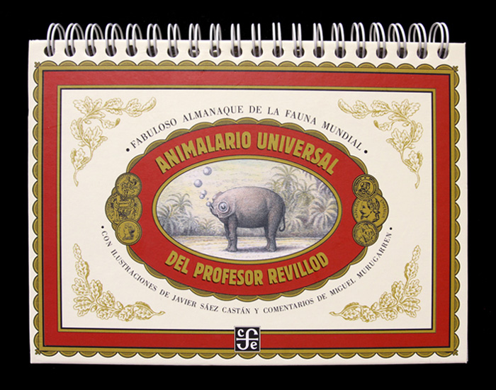 Front cover for 'Animalario Universal del Profesor Revillod' by Javier Sáez Castán and Miguel Murugarren – published by Fondo de Cultura Económica, Mexico