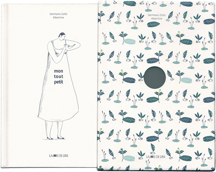 'Mon tout petit / My little one' – by Germano Zullo and Albertine – published by Éditions La Joie de lire, Switzerland