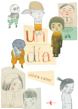 Front cover for 'Un dia / One day' by Chiara Carrer – published by Petra Ediciones, Mexico