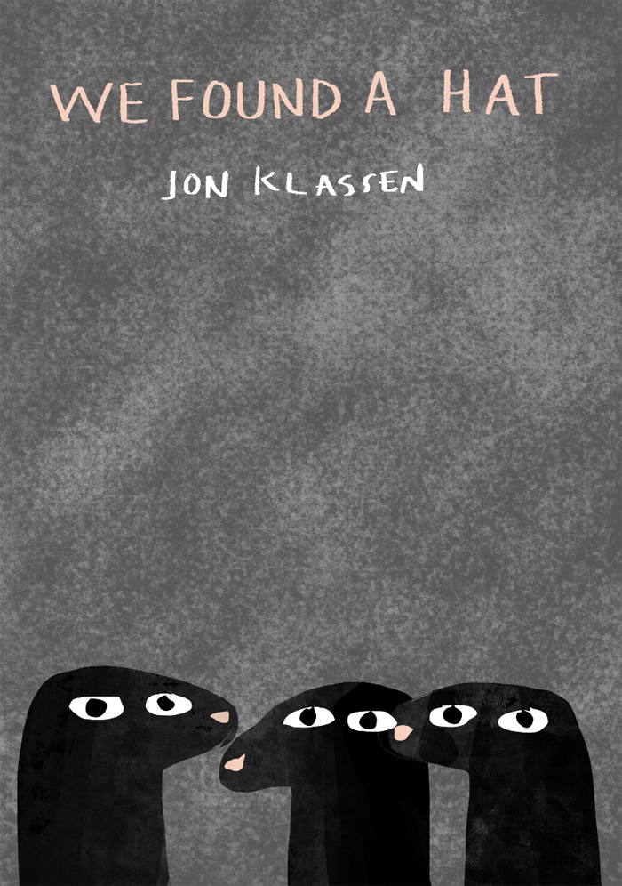 Cover test for 'We Found A Hat' by Jon Klassen