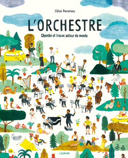 Front cover for ‘L’orchestre / The Orchestra’ by Chloé Perarnau – published by L’Agrume, France