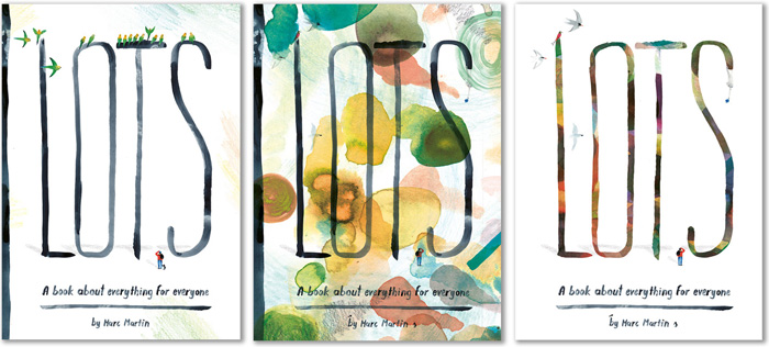 Cover tests for ‘LOTS’ by Marc Martin – published by Penguin Random House, Australia