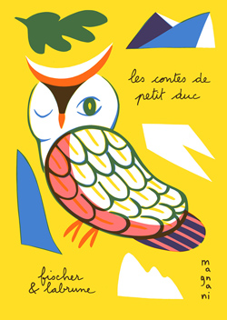 Front cover for ‘Les contes de petit duc / Little Duke’s Tales’ – written by Jean-Baptiste Labrune and illustrated by Jérémie Fischer – published by Éditions Magnani, France