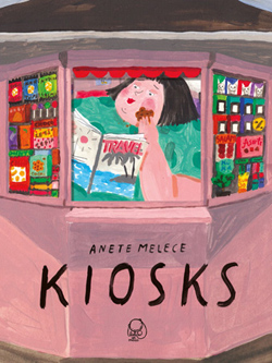 Front cover for 'The Kiosk' by Anete Melece – published by Liels un mazs, Latvia