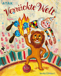 Front cover for ‘Verrueckte Welt / Topsy Turvy World’ by ATAK – published by Jacoby & Stuart, Germany