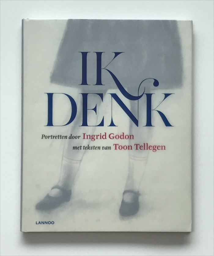 ‘Ik denk’ by Ingrid Godon and Toon Tellegen (published by Lannoo, Belgium)